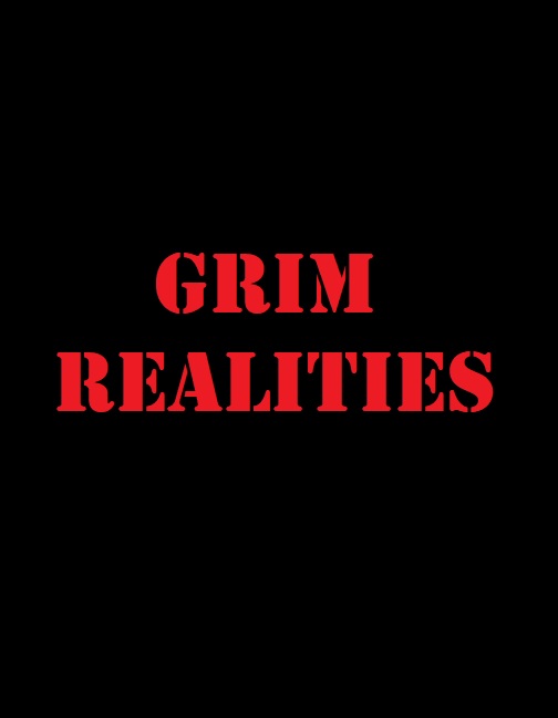 Grim Realities
